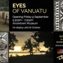 Lakes District Museum - Eyes of Vanuatu Exhibition