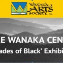 Wanaka Art Society - Shades of black Exhibition