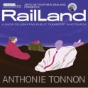 Arts on Your NZ -  Anthonie Tonnon, 'Rail Land'.