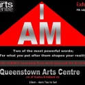 Queenstown Arts Centre - I AM