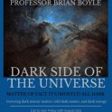 Winterstellar - Dark Side of the Universe with professor Brian Boyle