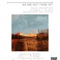 Queenstown Arts Centre - 'We are Not There Yet', by Kelly Pearce