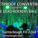 Bulletproof Convertible present The Dead Rockers Ball
