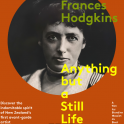 Central Cinema - Frances Hodgkins, "Anything but a Still Life"