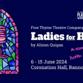 Fine Thyme Theatre - "Ladies for Hire" by Alison Quigan