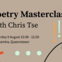 Arrowtown Creative Arts Society - Poetry Masterclass with Chris Tse.