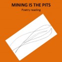 Central Stories Museum and Art Galley - "Mining is the Pits", Poetry Reading.