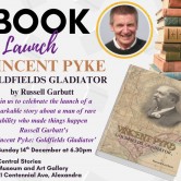 Central Stories Museum and Art Gallery - Book Launch. "Vincent Pyke - Goldfields Gladiator" by Russell Garbutt.